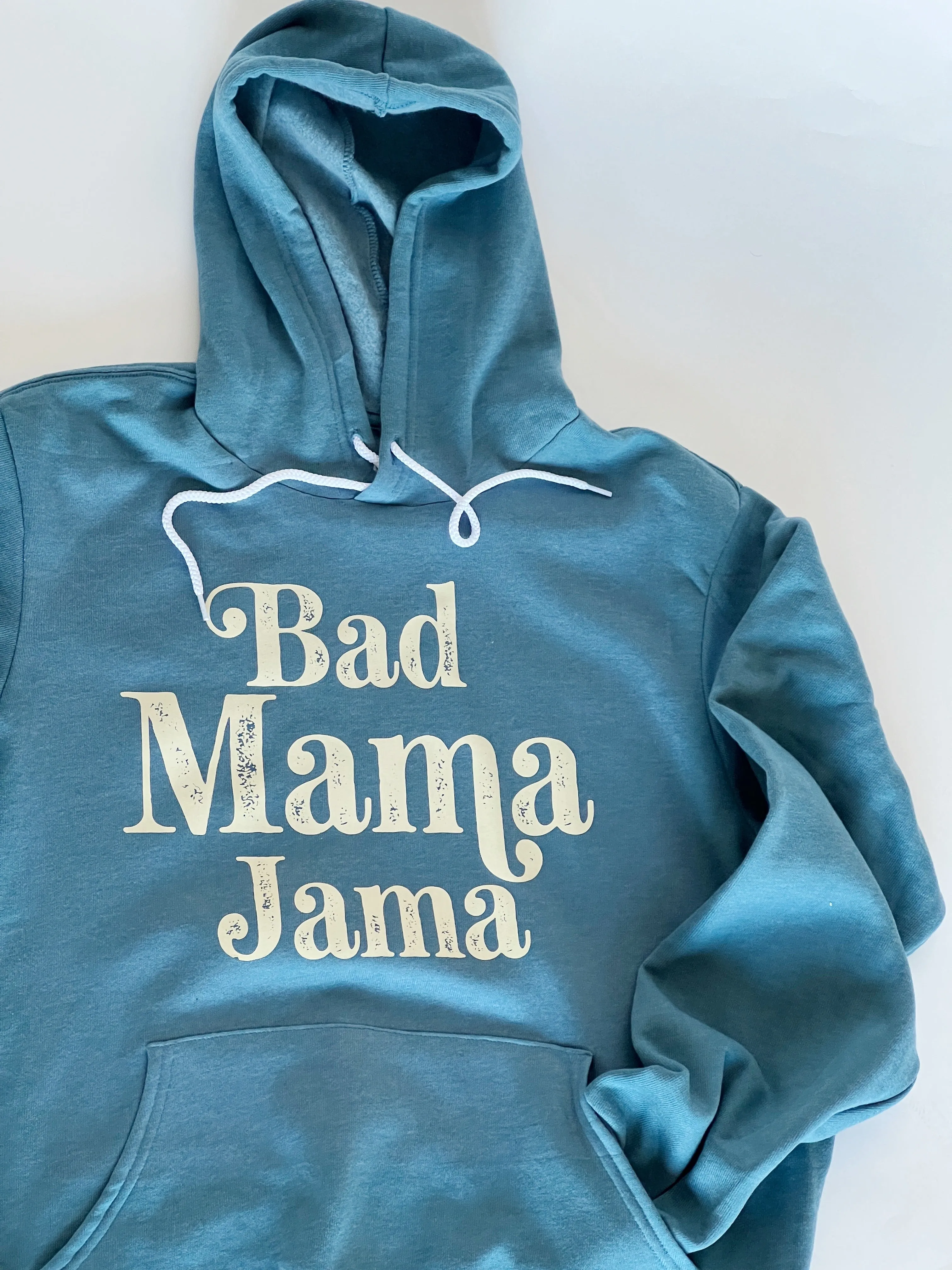 Bad Mama Jama- Premium Fleece Hoodie (Multiple Colors )