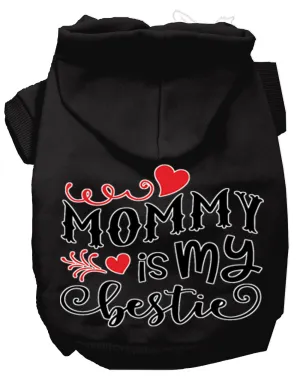 Mommy Is My Bestie Screen Print Dog Hoodie Black Xl