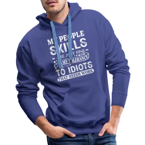 My People Skills Are Just Fine Men’s Premium Hoodie