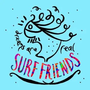 Surf Friends - Dreams Are Real (2015)