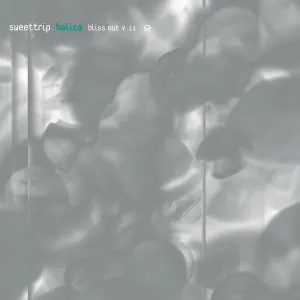 Sweet Trip - Halica: Bliss Out, Vol. 11 (Expanded Edition)