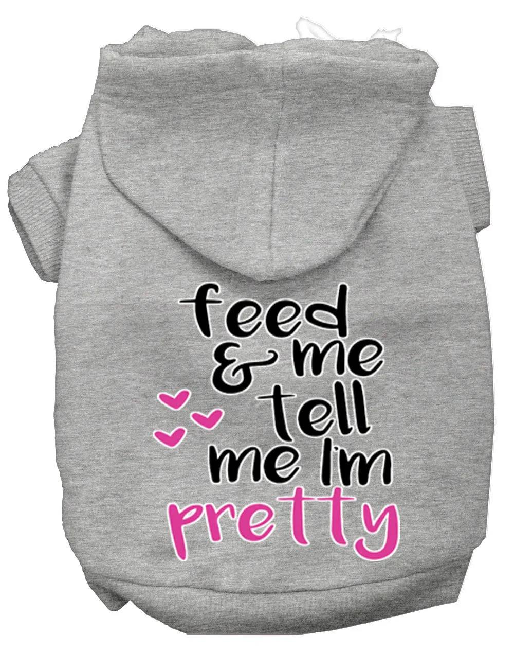 Tell Me I'm Pretty Screen Print Dog Hoodie Grey M