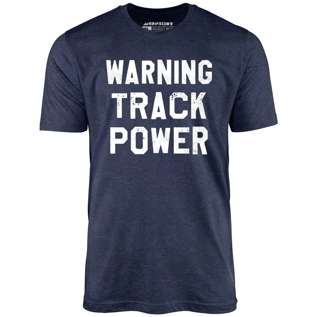 Warning Track Power - Unisex T-Shirt