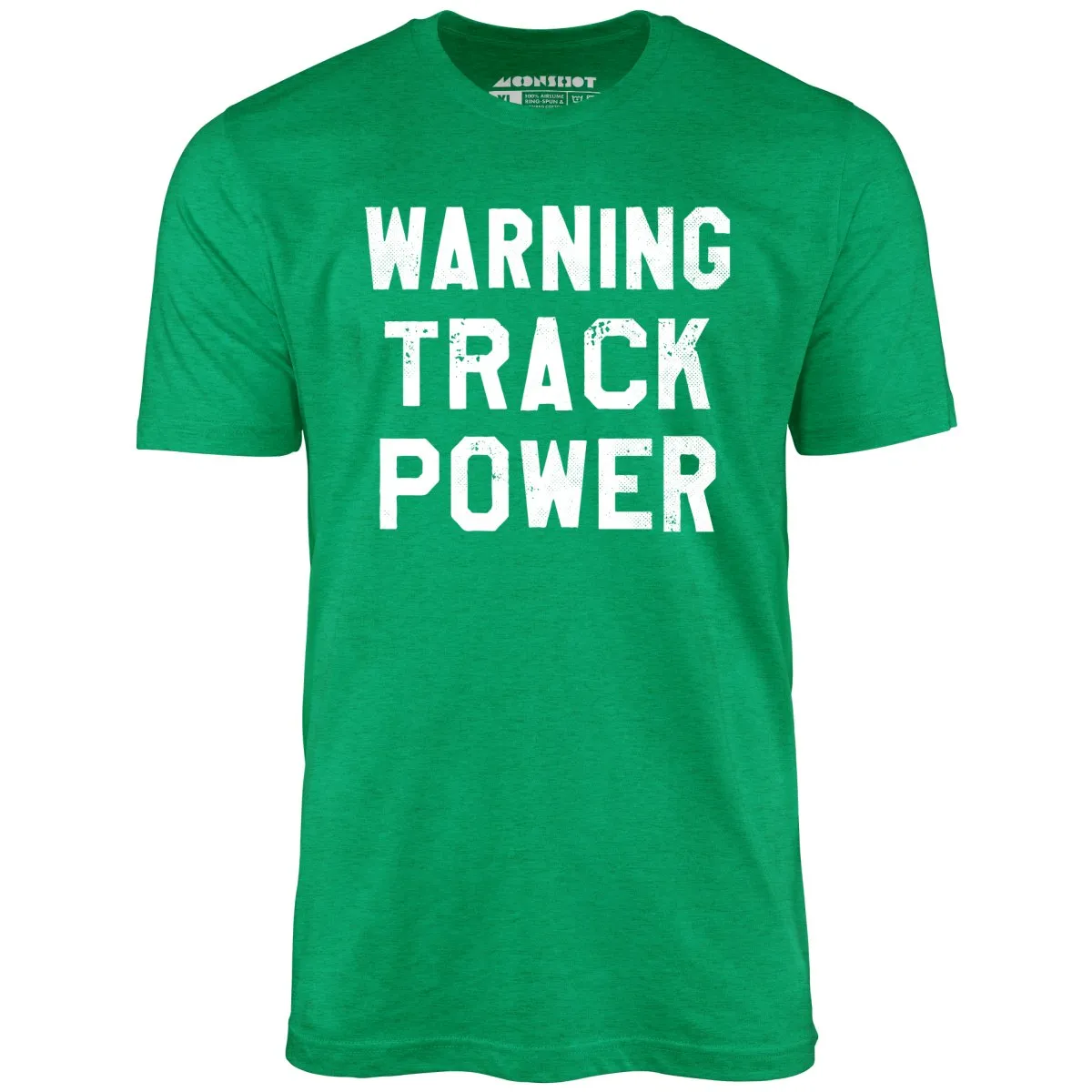 Warning Track Power - Unisex T-Shirt