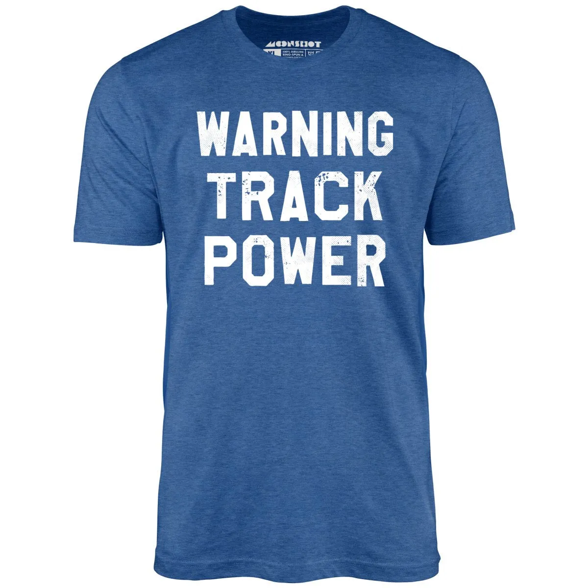 Warning Track Power - Unisex T-Shirt