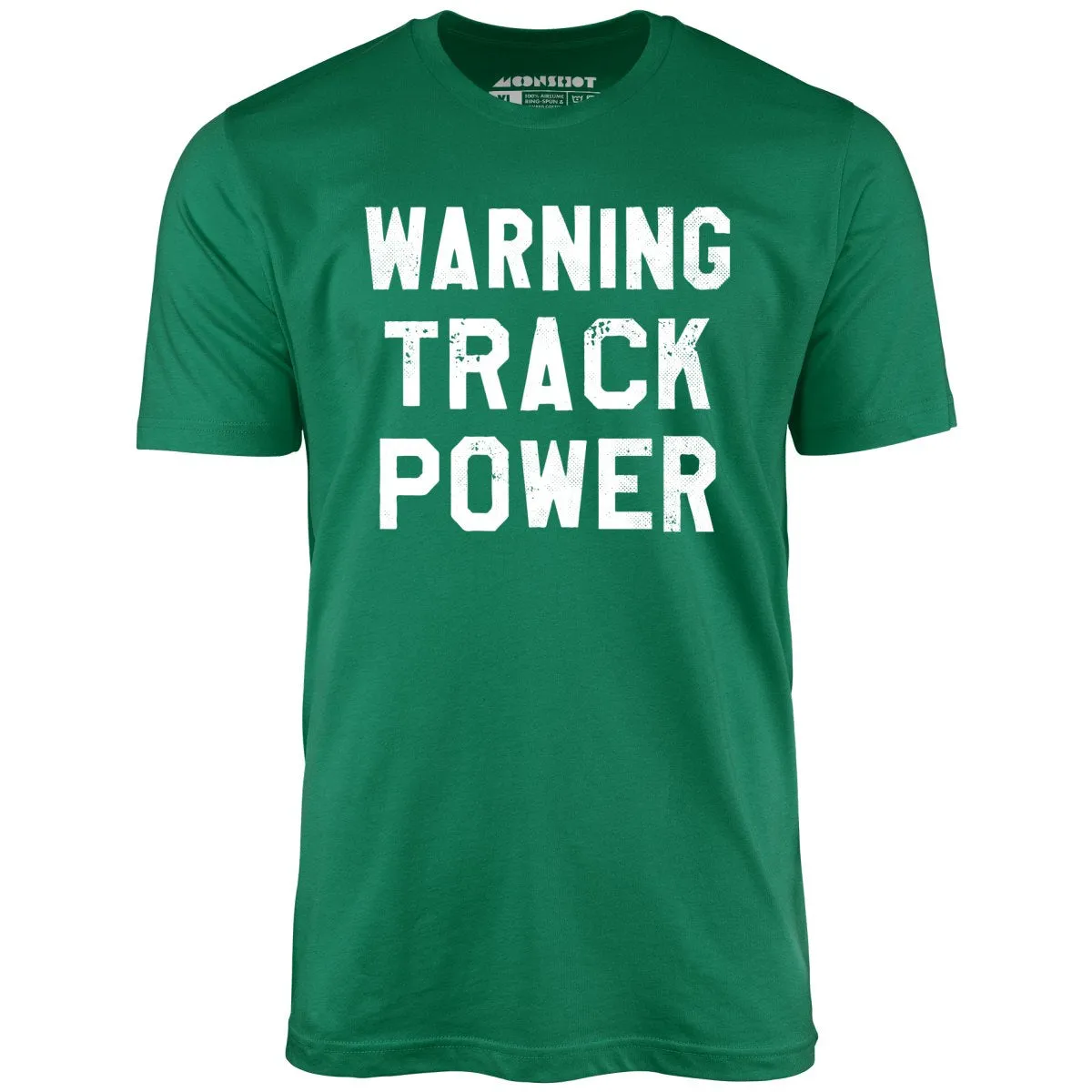 Warning Track Power - Unisex T-Shirt